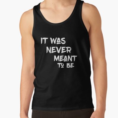 It Was Never Meant To Be Tank Top Official Wilbur Soot Merch